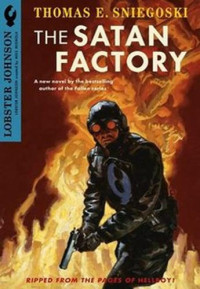 Sniegoski, Thomas E — The Satan Factory