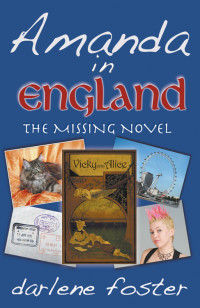 Foster Darlene — Amanda in England: The Missing Novel
