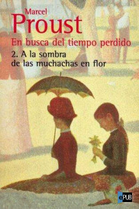 Proust Marcel — A la sombra de las muchachas en flor