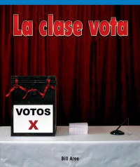 Bill Aree — La Clase Vota