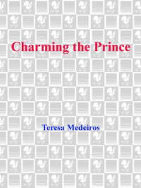 Medeiros Teresa — Charming the Prince
