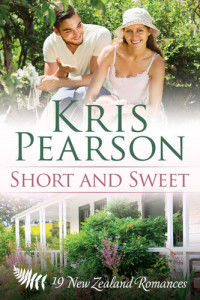 Kris Pearson — Short and Sweet: 19 New Zealand Romances