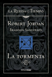 Robert Jordan — (La Rueda Del Tiempo 12) La tormenta