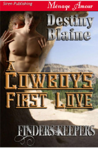 Blaine Destiny — Finders Keepers: A Cowboy's First Love