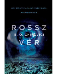 E. O. Chirovici — Rossz vér