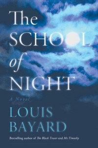 Louis Bayard — The School of Night