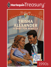 Trisha Alexander — A Baby For Rebecca