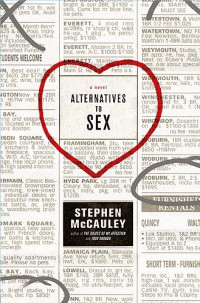 Stephen McCauley — Alternatives To Sex
