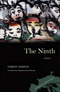 Ferenc Barnás; Paul Olchvary — The Ninth: A Novel