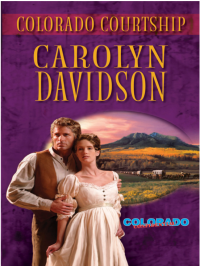 Carolyn Davidson — Colorado Courtship