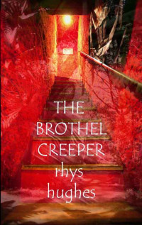 Hughes Rhys — The Brothel Creeper: Stories of Sexual and Spiritual Tension