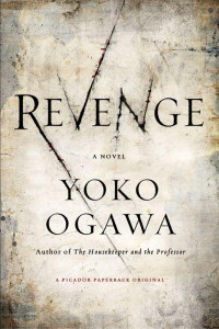 Ogawa Yoko — Revenge: Eleven Dark Tales: A Novel