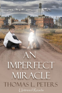 Peters, Thomas L — An Imperfect Miracle