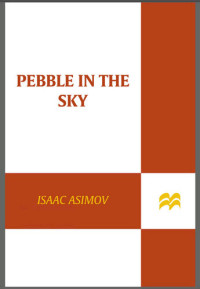Isaac Asimov — Pebble in the Sky