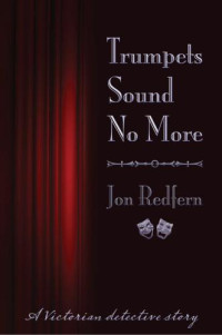 Jon Redfern — Trumpets Sound No More (Inspector Endersby 1)