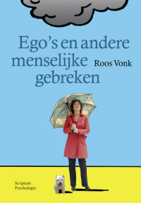 Vonk Roos — Ego's en andere menselijke gebreken