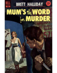 Brett Halliday — Mum's the Word for Murder