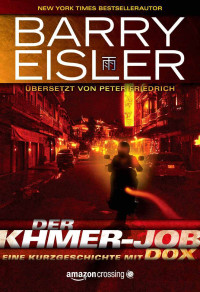 Eisler Barry — Short Story mit Dox: Der Khmer-Job