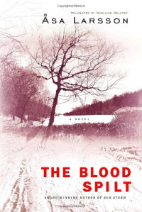 Asa Larsson — The Blood Spilt - Rebecka Martinsson #02