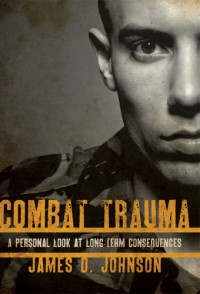 Johnson, James D — Combat Trauma