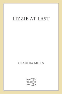 Mills Claudia — Lizzie At Last