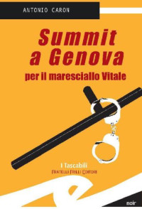 Antonio Caron — Summit a Genova per il maresciallo Vitale