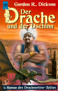 Dickson, Gordon R — Der Drache und der Dschinn