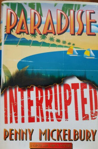 Penny Mickelbury — Paradise Interrupted: The Carole Ann Gibson Mysteries, #4