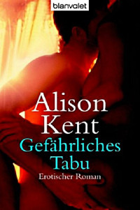 Kent Alison — Gefährliches Tabu