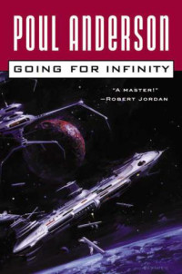 Anderson Poul — Going For Infinity