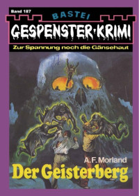 Morland, A F — Der Geisterberg
