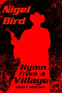 Bird Nigel — Hymn From A Village