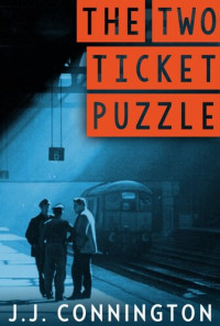 J. J. Connington — The Two Ticket Puzzle