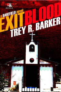 Barker, Trey R — Exit Blood