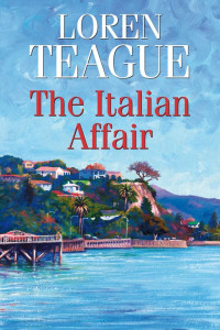 Teague Loren — The Italian Affair