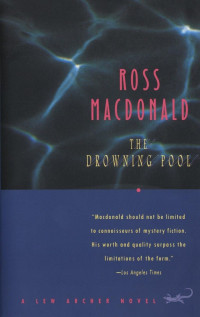 Ross Macdonald — The Drowning Pool - Lew Archer #02