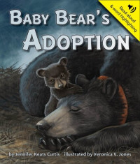 Jennifer Keats Curtis — Baby Bear's Adoption