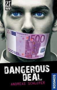 Schlueter Andreas — Dangerous Deal (21st Century Thrill)