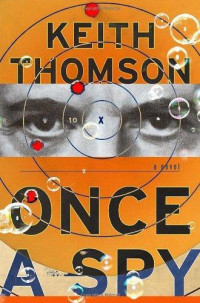 Thomson Keith — Once A Spy