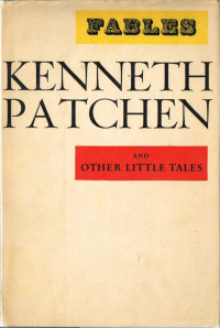 Patchen Kenneth — Fables and Other Little Tales