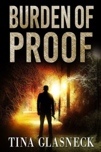 Tina Glasneck — Burden of Proof: An Emili Jones Paralegal Mystery