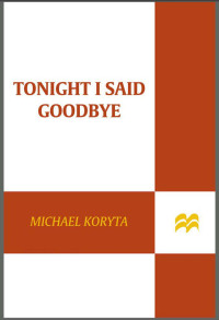 Koryta Michael — Tonight I Said Goodbye