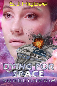 Higbee S J — Dying For Space