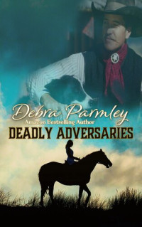 Debra Parmley — Deadly Adversaries