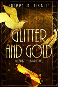 Ficklin, Sherry D — Glitter and Gold