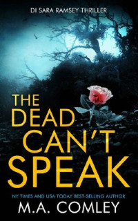 Comley, M A — The Dead Can't Speak (di Sara Ramsey)