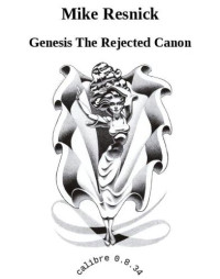 Resnick Mike — Genesis The Rejected Canon
