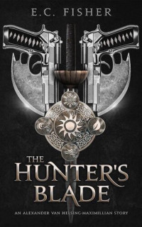 E.C. Fisher — The Hunter's Blade