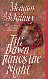 Mckinney Meagan — Till Dawn Tames the Night