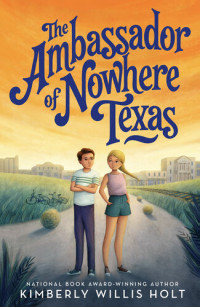 Kimberly Willis Holt — The Ambassador of Nowhere Texas